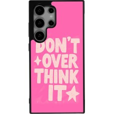 Coque Samsung Galaxy S24 Ultra - Silicone rigide noir Dont over think it 2026