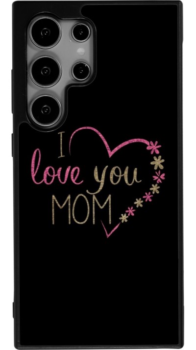 Coque Samsung Galaxy S24 Ultra - Silicone rigide noir I love you Mom