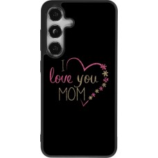 Coque Samsung Galaxy S25 - Silicone rigide noir I love you Mom