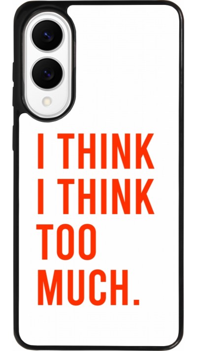 Coque Samsung Galaxy S25 Edge - Silicone rigide noir I Think I Think Too Much