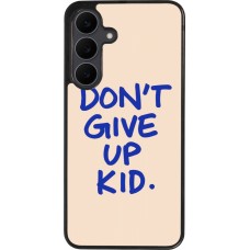 Samsung Galaxy S25 FE Case Hülle - Silikon schwarz Dont give up kid 2026