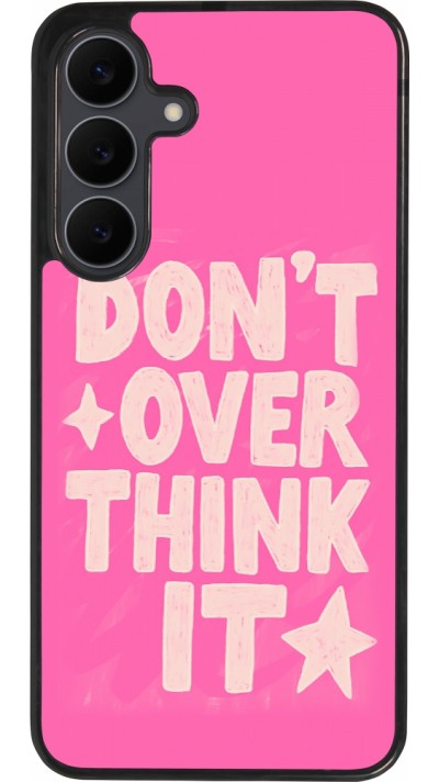 Samsung Galaxy S25 FE Case Hülle - Silikon schwarz Dont over think it 2026
