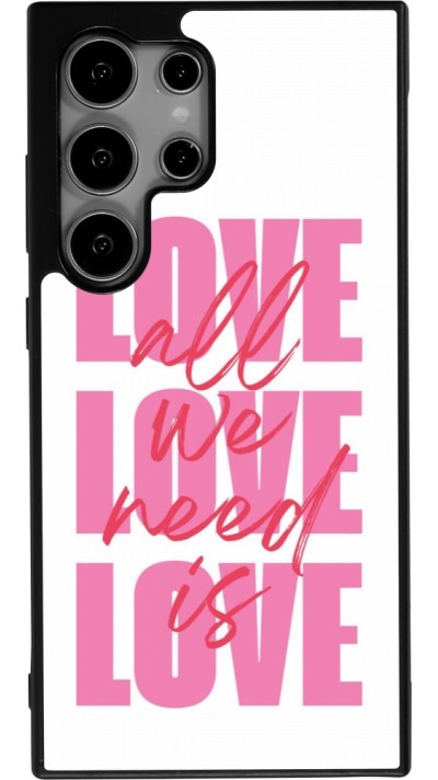 Coque Samsung Galaxy S25 Ultra - Silicone rigide noir Saint Valentines Day 26 Love all we need is
