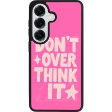 Samsung Galaxy S26 Case Hülle - Silikon schwarz Dont over think it 2026