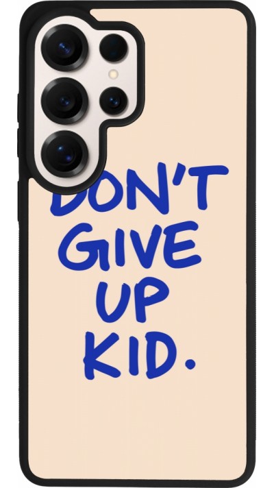 Samsung Galaxy S26 Ultra Case Hülle - Silikon schwarz Dont give up kid 2026