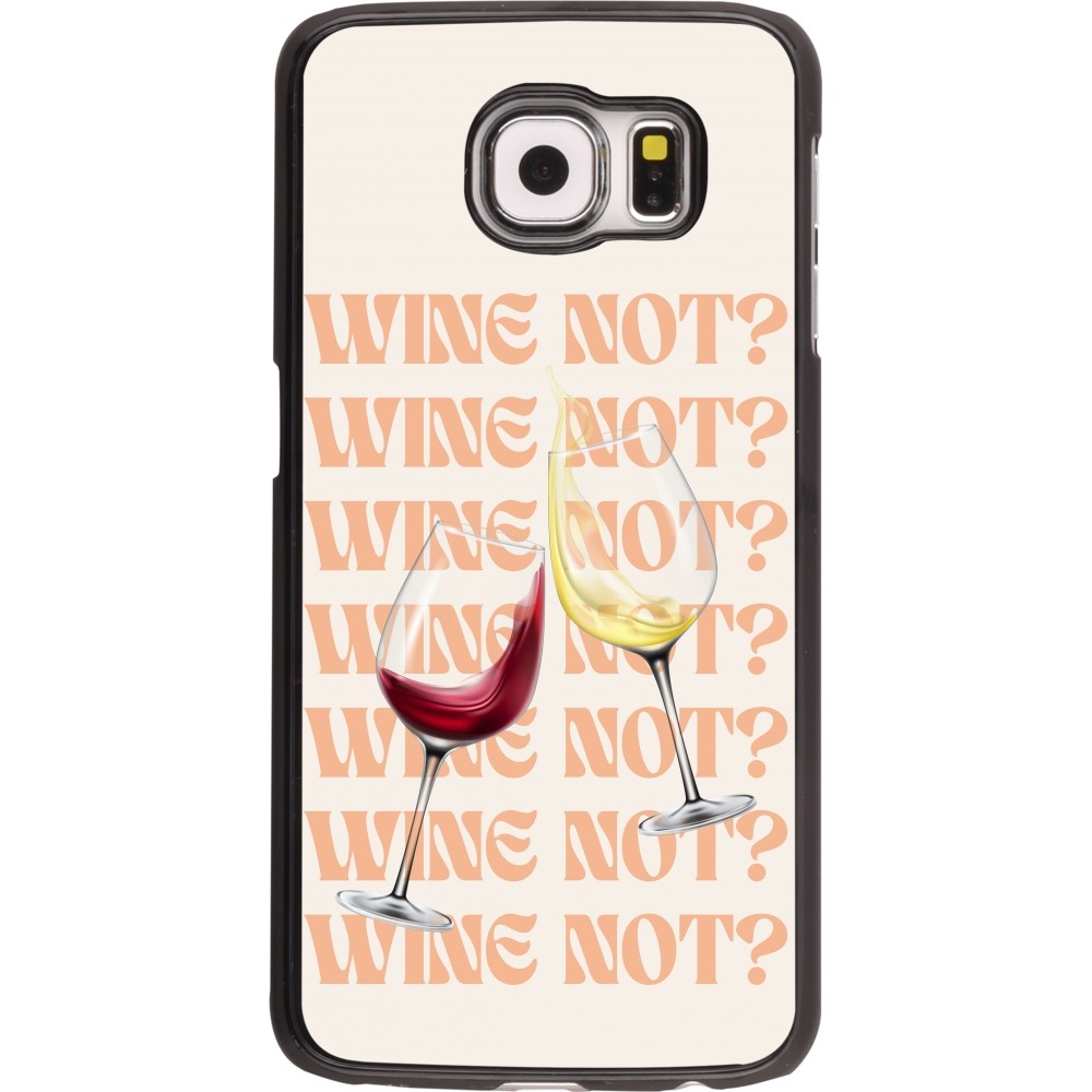 Samsung Galaxy S6 Case Hülle - Wine not