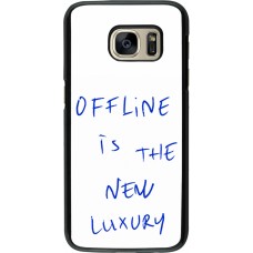 Coque Samsung Galaxy S7 - Offline is the new luxury