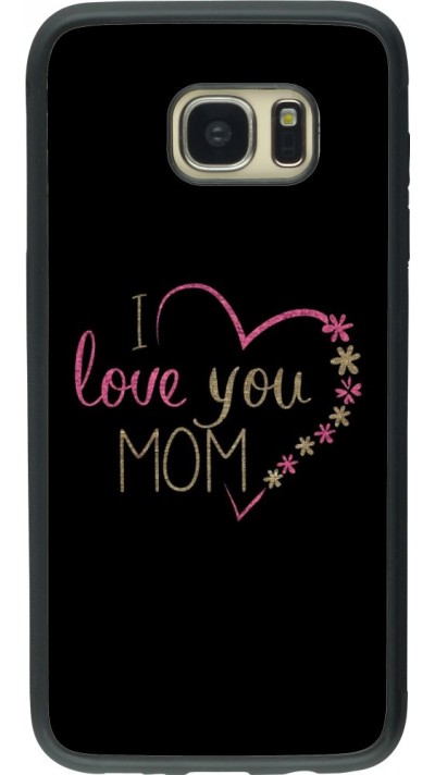 Coque Samsung Galaxy S7 edge - Silicone rigide noir I love you Mom