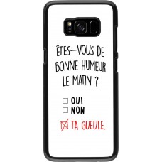 Coque Samsung Galaxy S8 - Bonne humeur matin