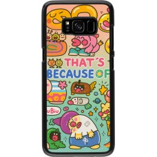 Coque Samsung Galaxy S8 - Thats beacause of