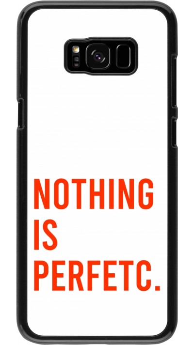 Samsung Galaxy S8+ Case Hülle - Nothing is Perfetc