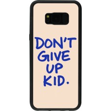 Coque Samsung Galaxy S8+ - Silicone rigide noir Dont give up kid 2026