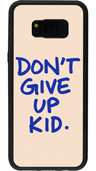 Coque Samsung Galaxy S8+ - Silicone rigide noir Dont give up kid 2026