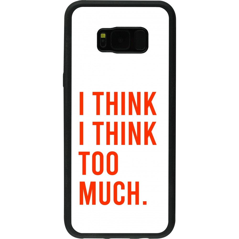 Samsung Galaxy S8+ Case Hülle - Silikon schwarz I Think I Think Too Much