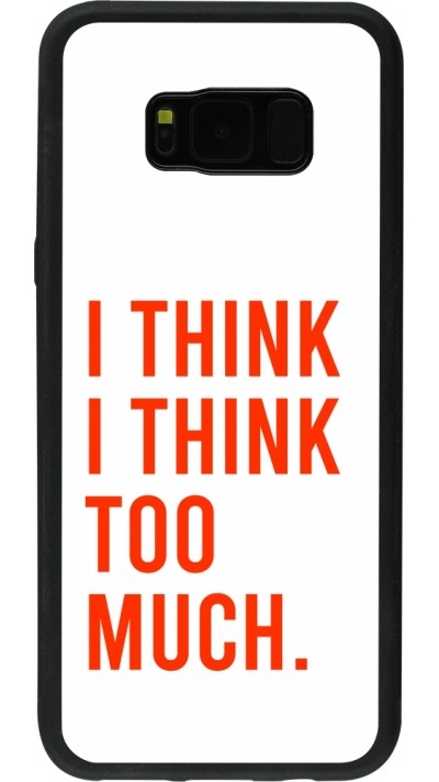 Samsung Galaxy S8+ Case Hülle - Silikon schwarz I Think I Think Too Much
