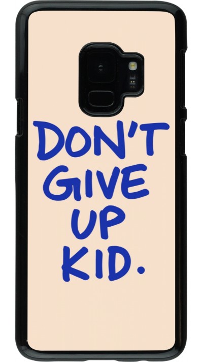 Coque Samsung Galaxy S9 - Dont give up kid 2026