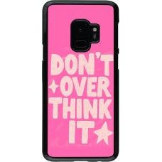 Coque Samsung Galaxy S9 - Dont over think it 2026