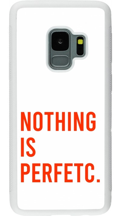 Samsung Galaxy S9 Case Hülle - Silikon weiss Nothing is Perfetc