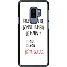 Coque Samsung Galaxy S9+ - Bonne humeur matin