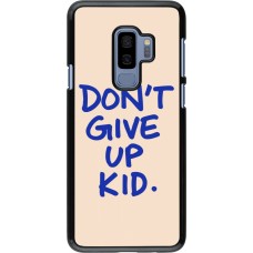 Coque Samsung Galaxy S9+ - Dont give up kid 2026
