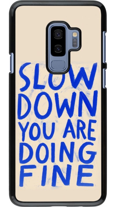 Samsung Galaxy S9+ Case Hülle - Slow down 2026