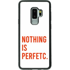 Samsung Galaxy S9+ Case Hülle - Silikon schwarz Nothing is Perfetc