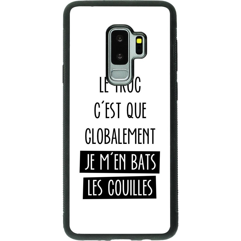Coque Samsung Galaxy S9+ - Silicone rigide noir Le truc globalement bats les couilles