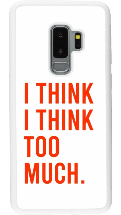 Samsung Galaxy S9+ Case Hülle - Silikon weiss I Think I Think Too Much