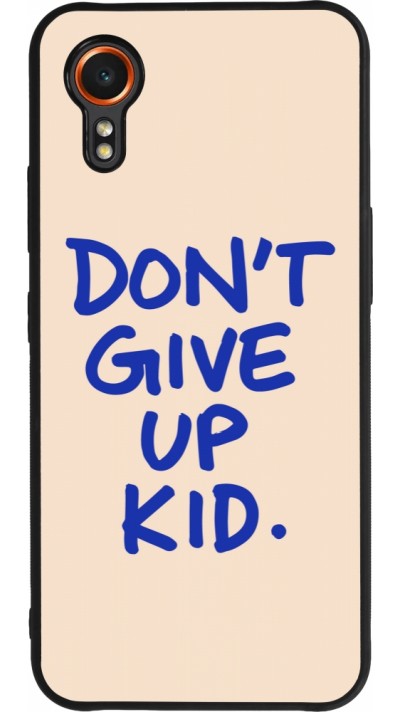 Coque Samsung Galaxy XCover 7 - Silicone rigide noir Dont give up kid 2026