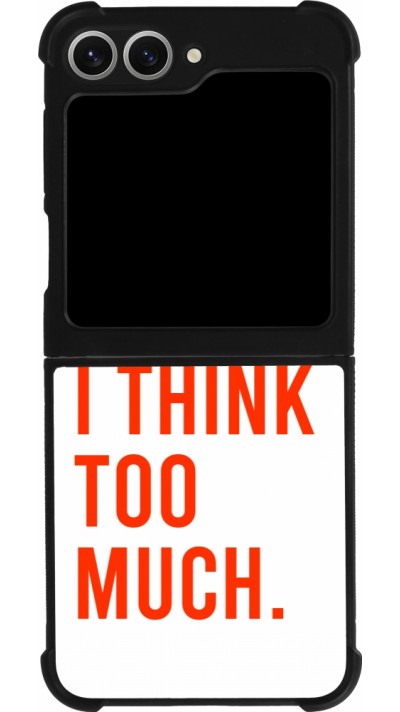 Coque Samsung Galaxy Z Flip6 - Silicone rigide noir I Think I Think Too Much