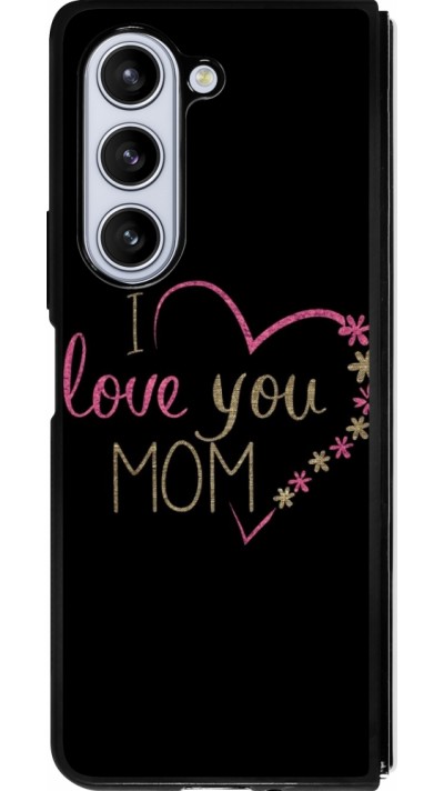 Samsung Galaxy Z Fold5 Case Hülle - Silikon schwarz I love you Mom