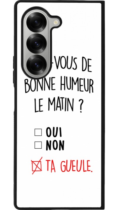 Coque Samsung Galaxy Z Fold6 - Silicone rigide noir Bonne humeur matin
