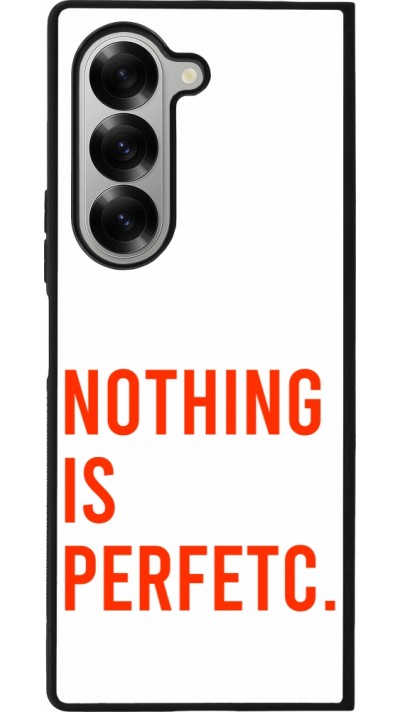 Samsung Galaxy Z Fold6 Case Hülle - Silikon schwarz Nothing is Perfetc