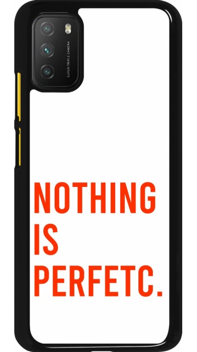 Xiaomi Poco M3 Case Hülle - Nothing is Perfetc