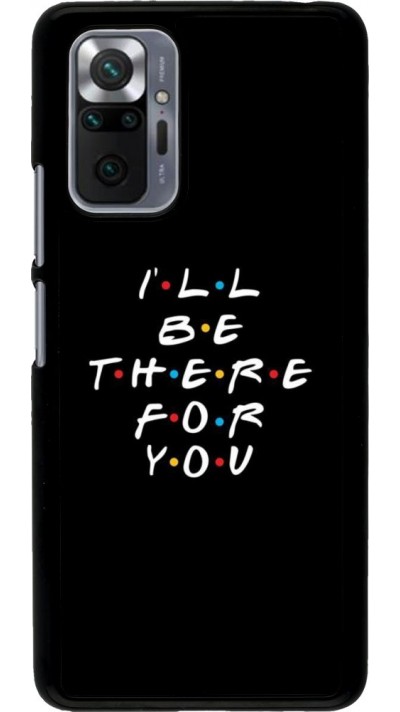 Coque Xiaomi Redmi Note 10 Pro - Friends Be there for you