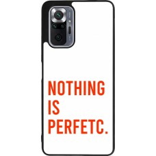 Coque Xiaomi Redmi Note 10 Pro Max - Silicone rigide noir Nothing is Perfetc