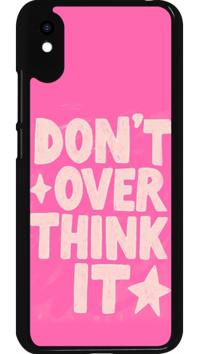 Coque Xiaomi Redmi 9A - Dont over think it 2026