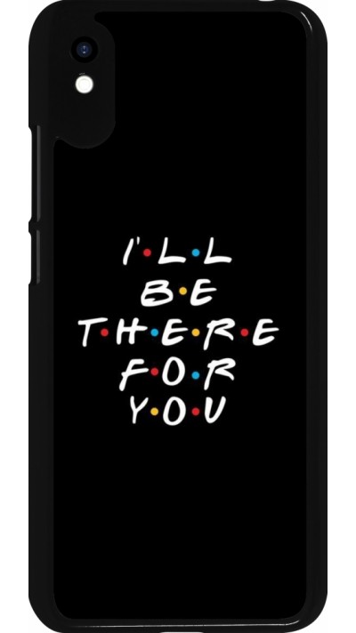 Xiaomi Redmi 9A Case Hülle - Friends Be there for you
