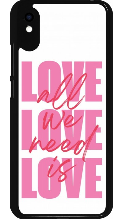 Coque Xiaomi Redmi 9A - Saint Valentines Day 26 Love all we need is