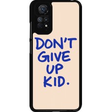 Coque Xiaomi Redmi Note 11 / 11S - Dont give up kid 2026