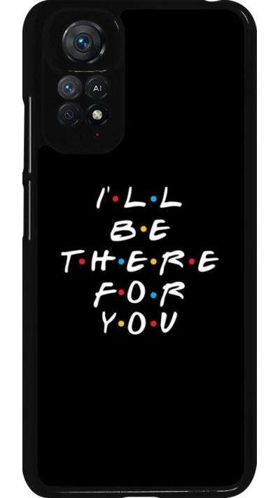 Xiaomi Redmi Note 11 / 11S Case Hülle - Friends Be there for you