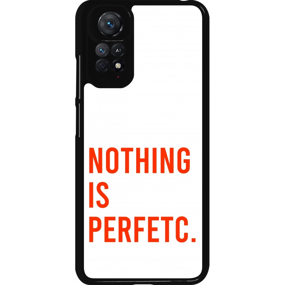 Xiaomi Redmi Note 11 / 11S Case Hülle - Nothing is Perfetc
