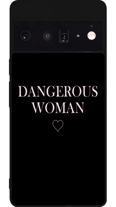 Google Pixel 6 Pro Case Hülle - Silikon schwarz Dangerous woman