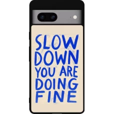 Google Pixel 7a Case Hülle - Silikon schwarz Slow down 2026