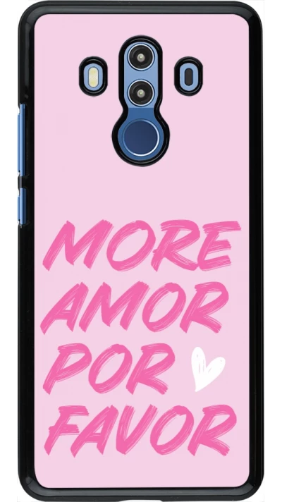 Coque Huawei Mate 10 Pro - More amor porfavor