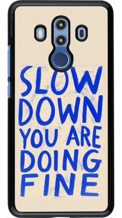 Huawei Mate 10 Pro Case Hülle - Slow down 2026