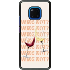 Coque Huawei Mate 20 Pro - Wine not