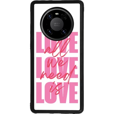 Huawei Mate 40 Pro Case Hülle - Silikon schwarz Saint Valentines Day 26 Love all we need is