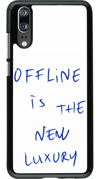 Coque Huawei P20 - Offline is the new luxury
