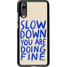 Huawei P20 Case Hülle - Slow down 2026